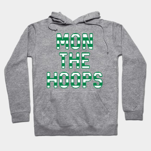 Mon The Hoops, Glasgow Celtic Football Club Green and White Striped Text Design Hoodie by MacPean